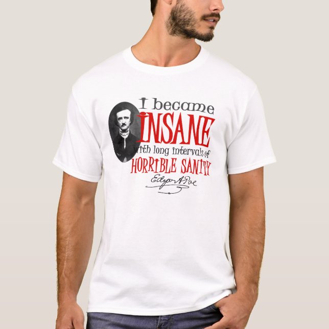 Poe Insane Quote T-Shirt (Front)