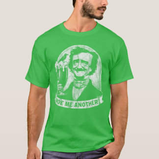 Poe Me Another Distressed Edgar Allan Poe Drinking T-Shirt