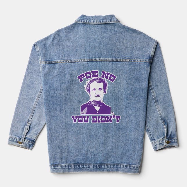 Poe No Funny Classic Humour Slogan Denim Jacket (Back)