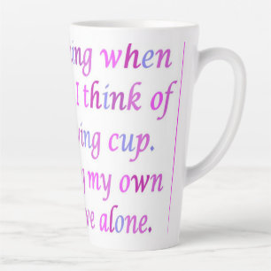 Poem for a loved one mixed colours fancy script    latte mug