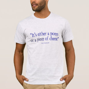 Poem or Cheese T-Shirt