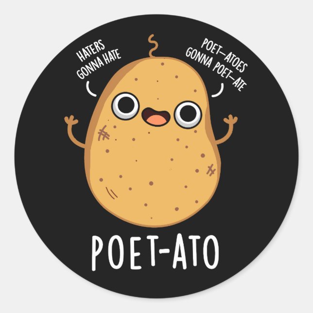 Poet-ato Funny Veggie Potato Pun Dark BG Classic Round Sticker (Front)