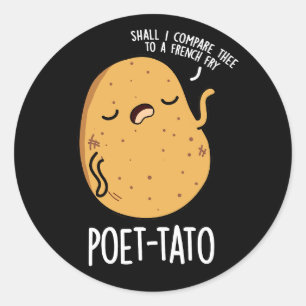 Poet-tato Funny Potato Pun Dark BG Classic Round Sticker