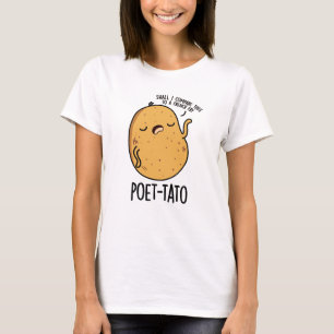 Poet-tato Funny Potato Pun  T-Shirt