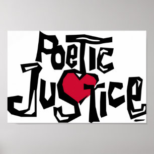 Poetic Justice Shirt Poster