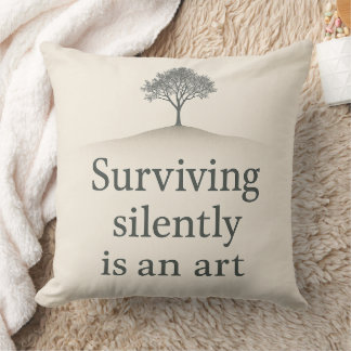 Poetic Quote Throw Pillow – "Surviving Silently