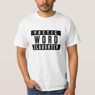 POETIC WORD SLAUGHTER T-Shirt