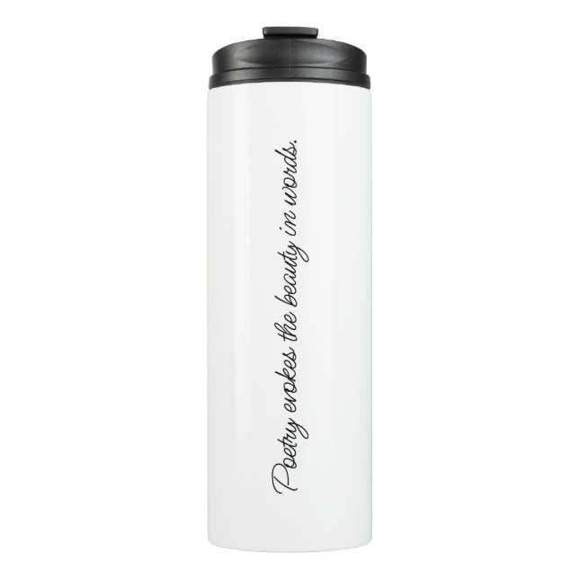 Poetry Evokes Thermal Tumbler (Front)