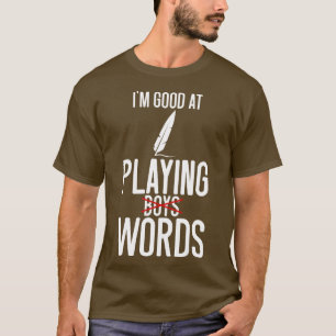 Poetry Im Good At Playing WordsBoys T-Shirt