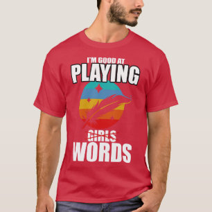 Poetry Im Good At Playing WordsGirls T-Shirt