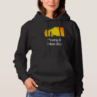 Poetry In Mow-Tion Lawn Mowing Pun Dad Mow The Gra Hoodie