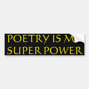 Poetry Is My Super Power Bumper Sticker