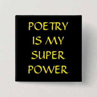 Poetry Is My Super Power Button