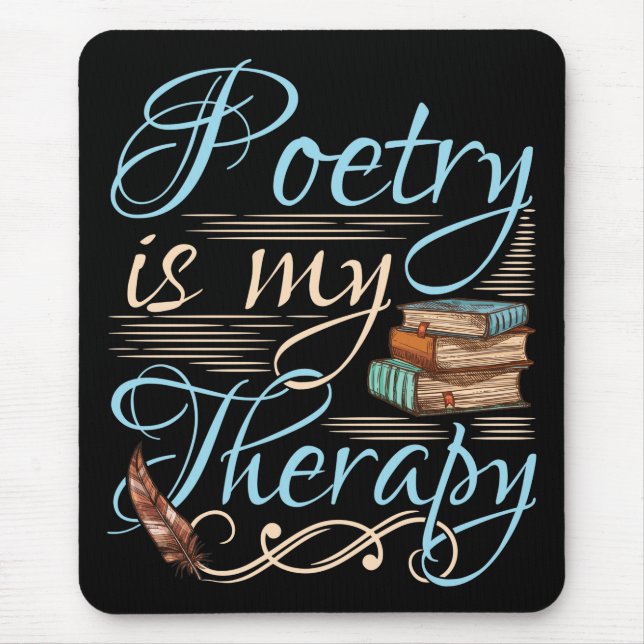 Poetry Is My Therapy Cute Poet Poem Writer Mouse Mat (Front)
