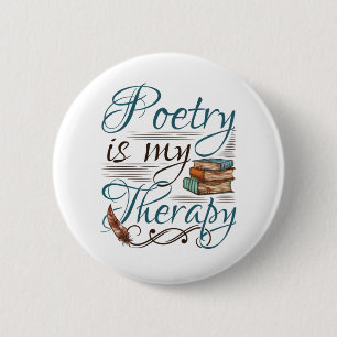 Poetry Is My Therapy Poet Poem Writer 6 Cm Round Badge