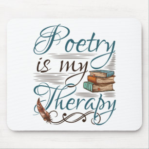 Poetry Is My Therapy Poet Poem Writer Mouse Mat