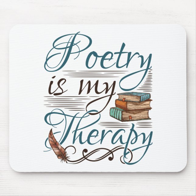 Poetry Is My Therapy Poet Poem Writer Mouse Mat (Front)