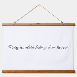 Poetry Stimulates Wood Topped Wall Tapestry