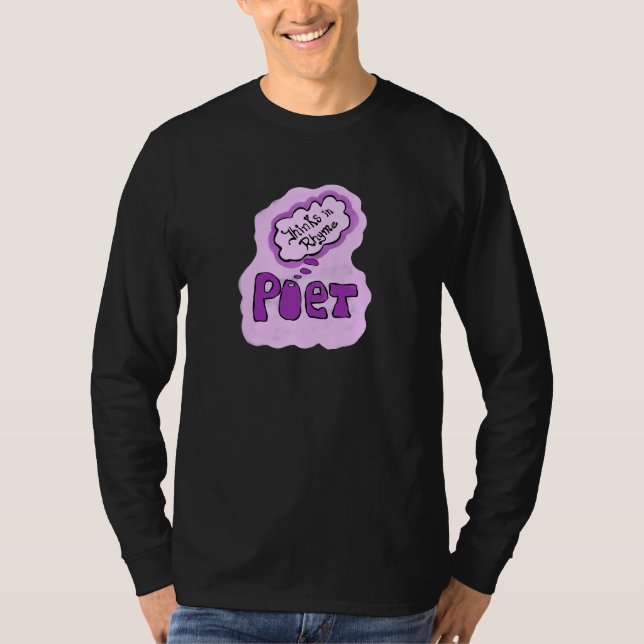 Poets Think In Rhyme T-Shirt (Front)