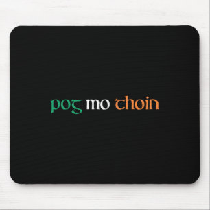 Pog Mo Thoin Funny St Patricks Day Mouse Mat