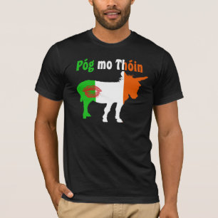 Pog Mo Thoin - Irish Humour T-Shirt