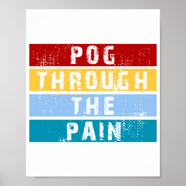 Pog Through The Pain Premium  Poster (Front)
