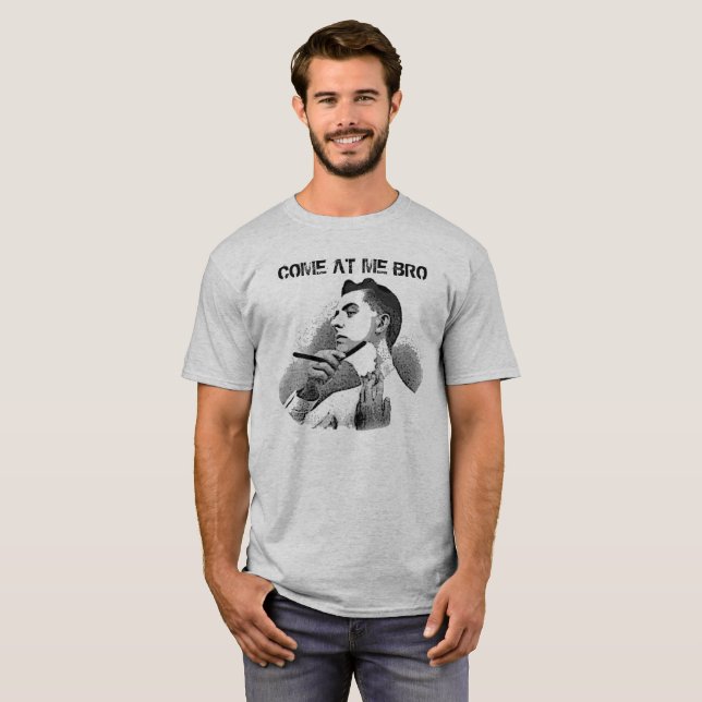 Pogue Thoughts: Come At Me Bro T-Shirt (Front Full)