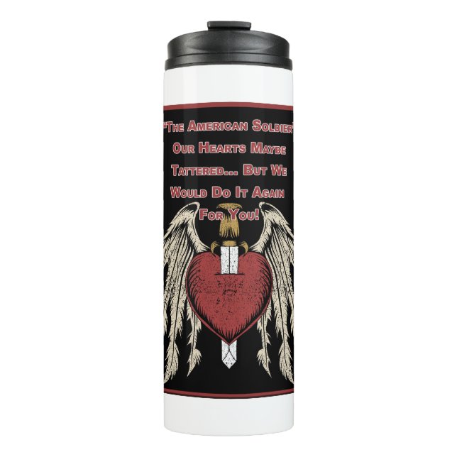 Poignant American Soldier Tattered Hearts Thermal Tumbler (Front)