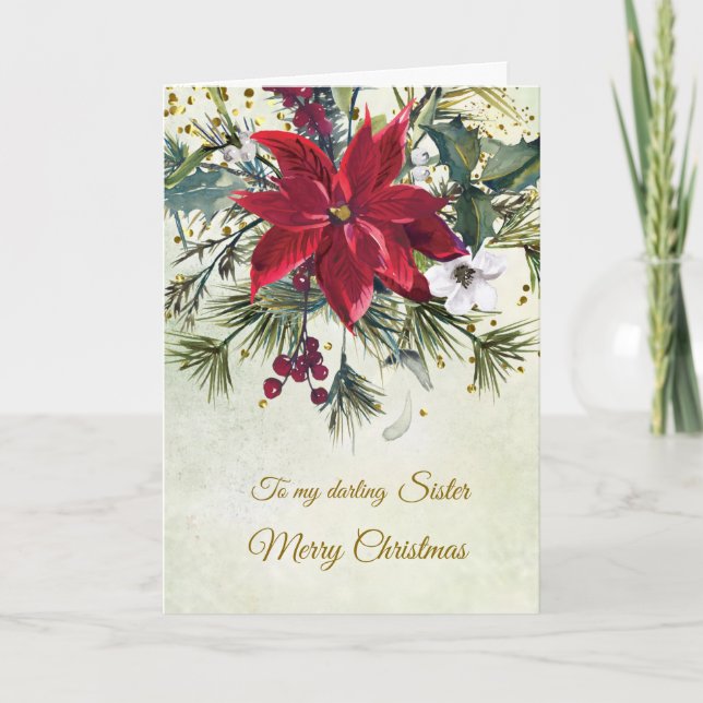 Poinsettia, holly, pine Christmas Sister Holiday Card (Front)