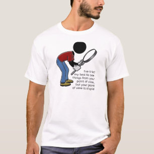 Point of View is Stupid T-shirt