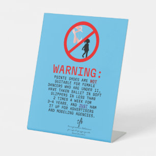 Pointe Shoes Warning Sky Blue Pedestal Sign