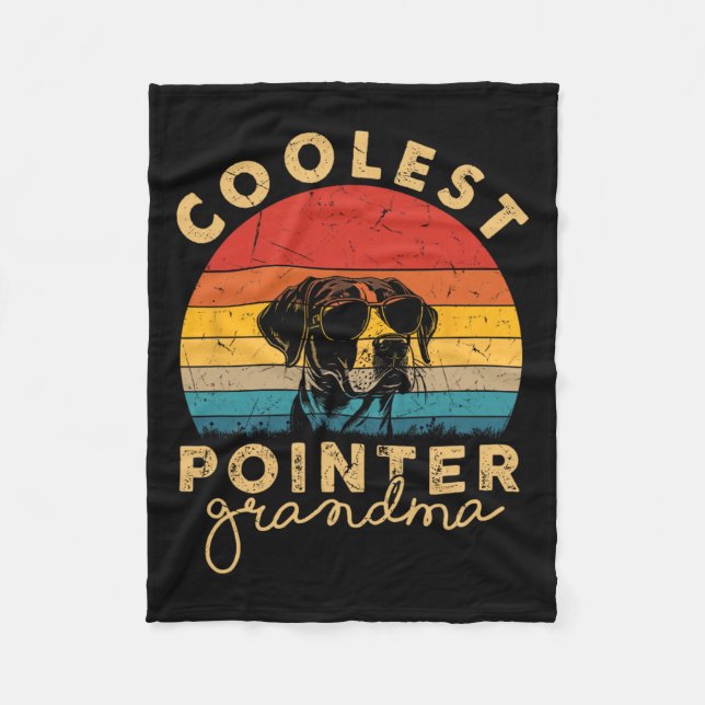 Pointer Coolest Grandma Gifts For Women Pointer Do Fleece Blanket (Front)