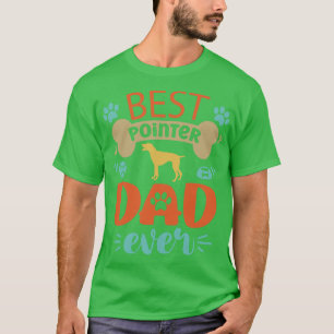 Pointer Dog Dad T-Shirt