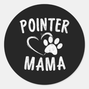 Pointer Mama Gift Animal Lovers Clothing German Classic Round Sticker