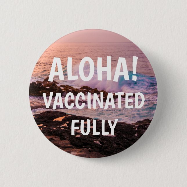 Poipu Sunrise, Kauai Aloha Vaccinated 6 Cm Round Badge (Front)