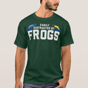 Poison Dart Frog - Easily Distracted by Frogs T-Shirt