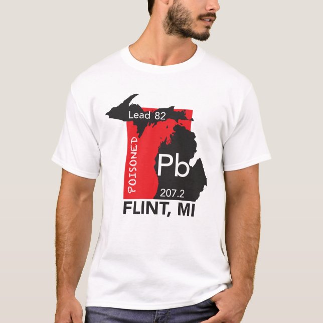 Poisoned Flint, MI T-Shirt (Front)