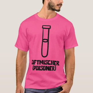 Poisoner pharmacist 1 T-Shirt