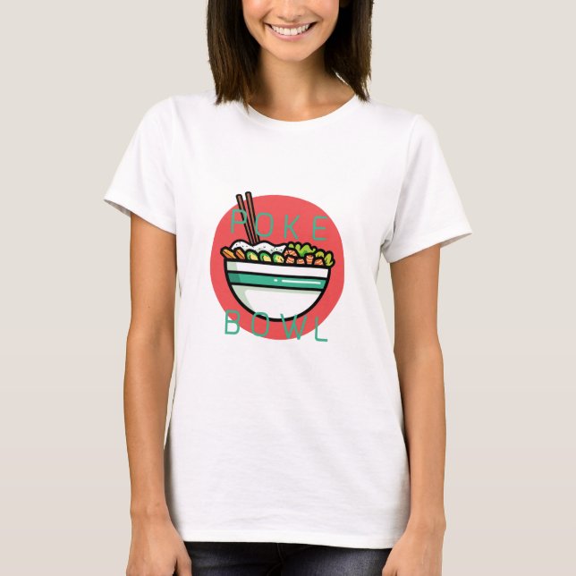 Poke Bowl T-Shirt (Front)