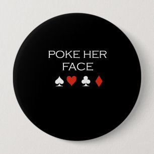 poke her face T-shirt white 10 Cm Round Badge
