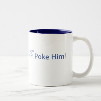 "Poke Him!"  Two-Tone Mug with catchy slogan.