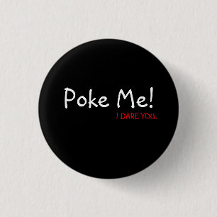 Poke Me!, I DARE YOU. 3 Cm Round Badge
