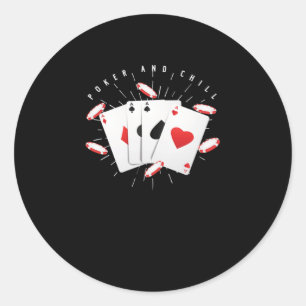 Poker And Chill Playing Cards Casino Gambling Gift Classic Round Sticker