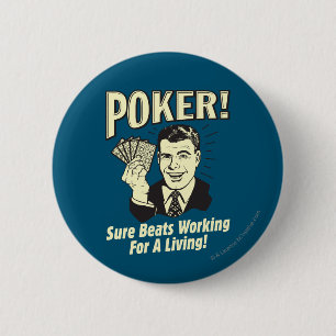 Poker: Beats Working for a Living 6 Cm Round Badge