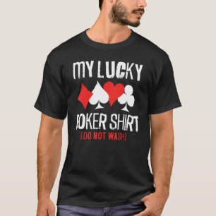 Poker Cards Vintage My Lucky Poker Do Not Wash T-Shirt