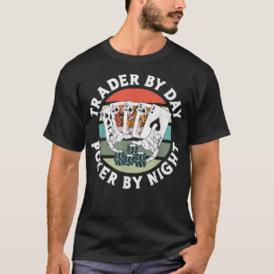 Poker Cards Vintage Retro Trader By Day Poker By N T-Shirt