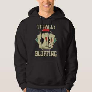 Poker Cards Vintage Totally Bluffing Hoodie