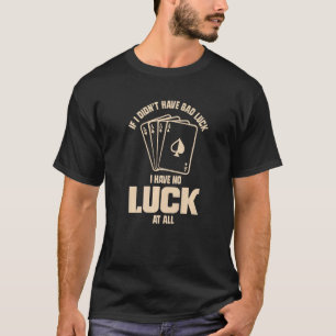 Poker Casino Poker Player Gambling Roulette Playin T-Shirt