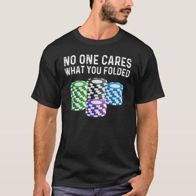 Poker Designs For Men Women Casino Card Game Playe T-Shirt (Front)