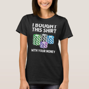 Poker Designs For Men Women Casino Card Game Playe T-Shirt